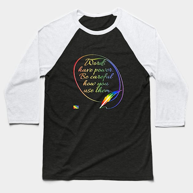 The Power of Words - LGBT Baseball T-Shirt by Daniela A. Wolfe Designs